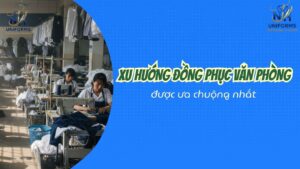 Xu Hướng Đồng Phục Văn Phòng Được Doanh Nghiệp Ưa Chuộng 2026